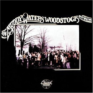 Muddy Waters/Muddy Waters Woodstock Album
